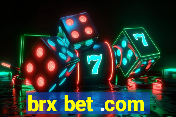 brx bet .com